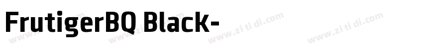 FrutigerBQ Black字体转换 FrutigerBQ Black字体转换
